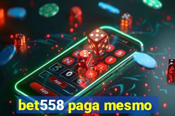 bet558 paga mesmo