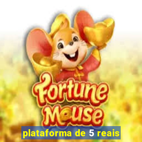 plataforma de 5 reais