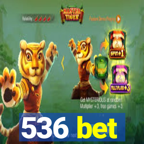 536 bet