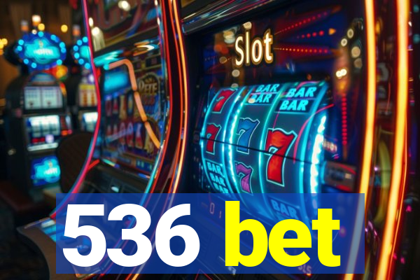 536 bet