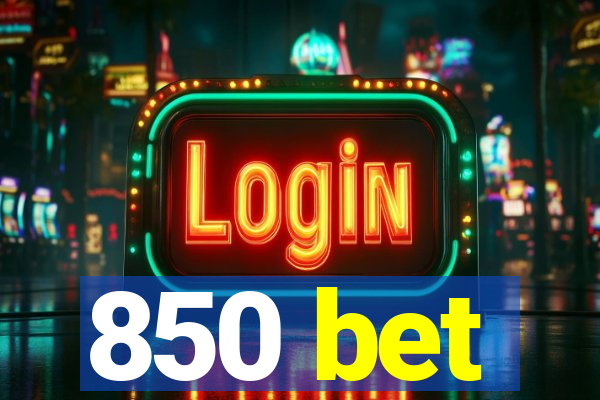 850 bet