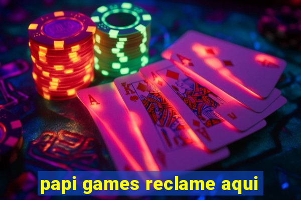 papi games reclame aqui