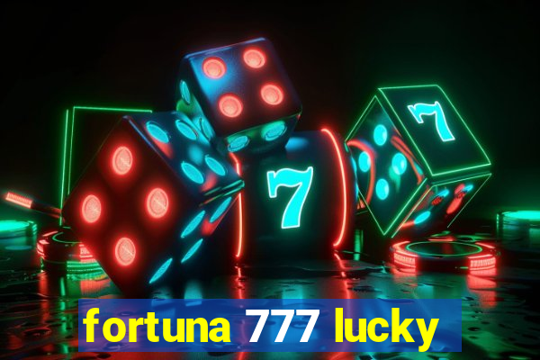 fortuna 777 lucky