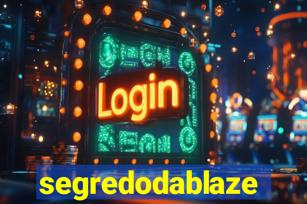 segredodablaze