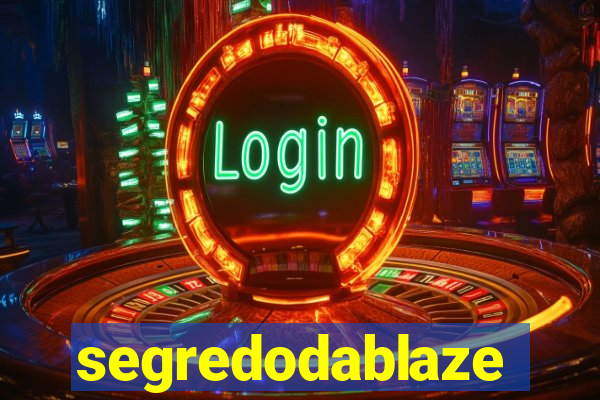 segredodablaze