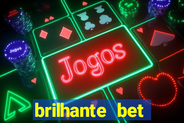 brilhante bet plataforma de jogos