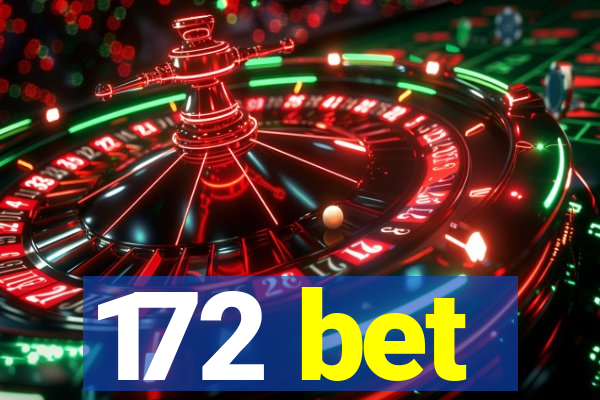 172 bet