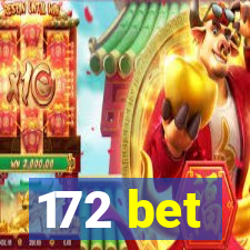 172 bet