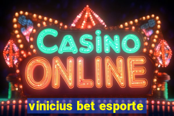 vinicius bet esporte