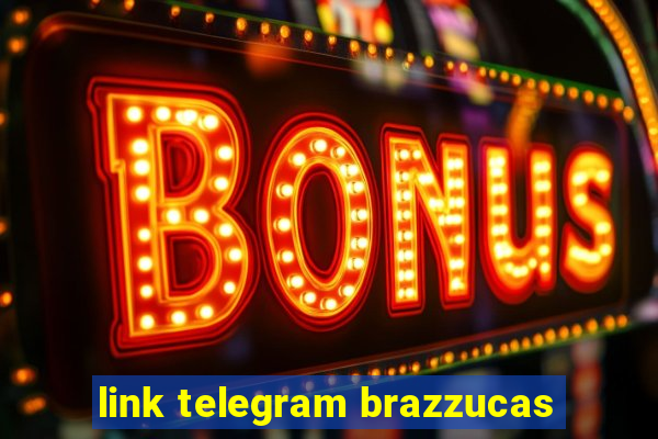 link telegram brazzucas