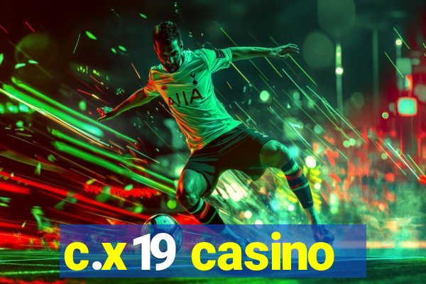 c.x19 casino