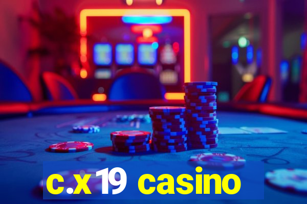 c.x19 casino