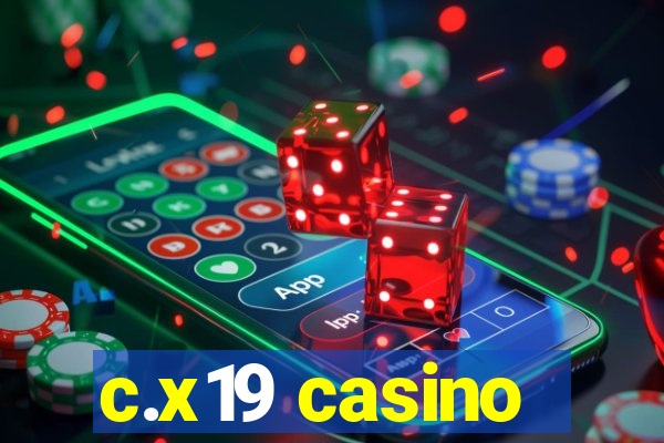 c.x19 casino