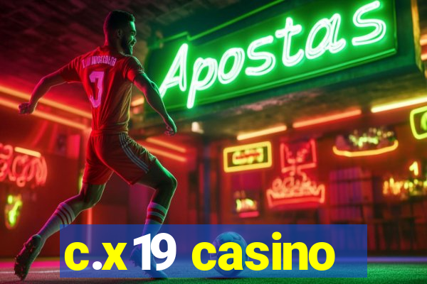 c.x19 casino