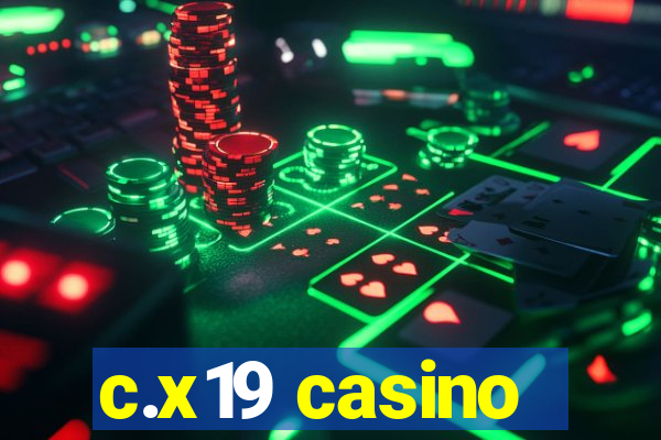 c.x19 casino