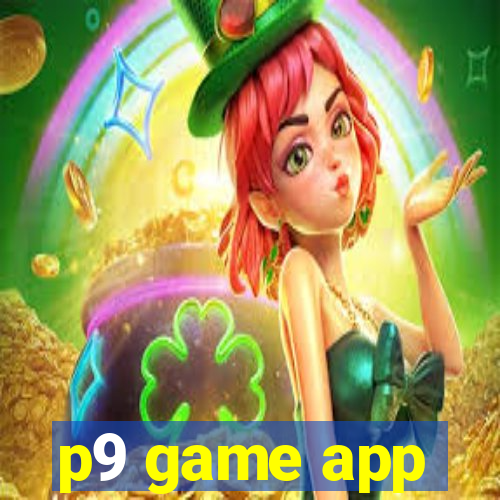 p9 game app