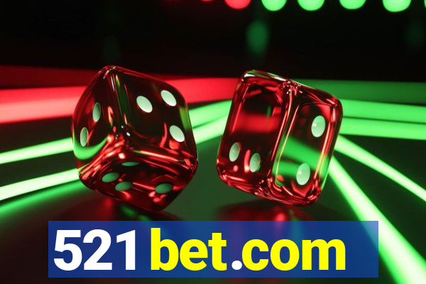 521 bet.com