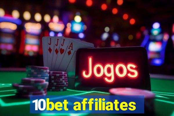 10bet affiliates