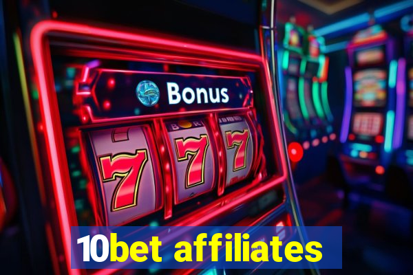 10bet affiliates