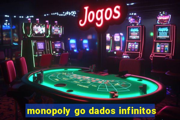 monopoly go dados infinitos