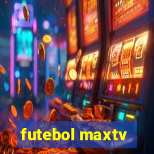 futebol maxtv