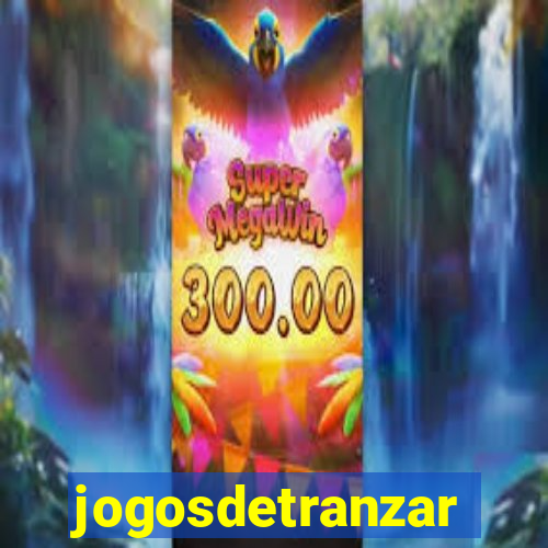 jogosdetranzar