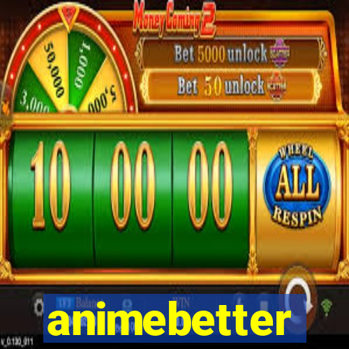 animebetter