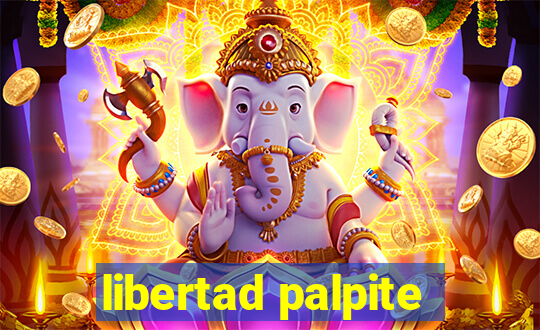 libertad palpite