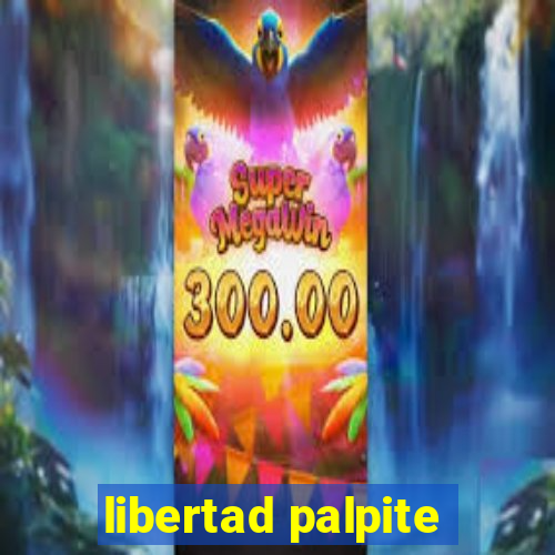 libertad palpite