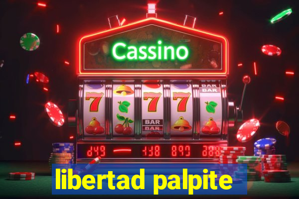 libertad palpite