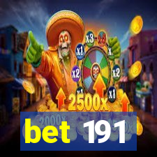 bet 191