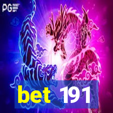 bet 191