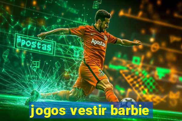 jogos vestir barbie