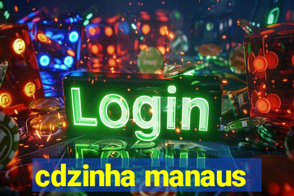 cdzinha manaus