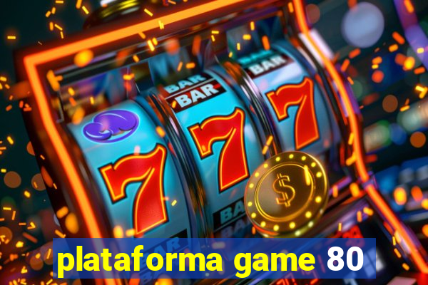 plataforma game 80