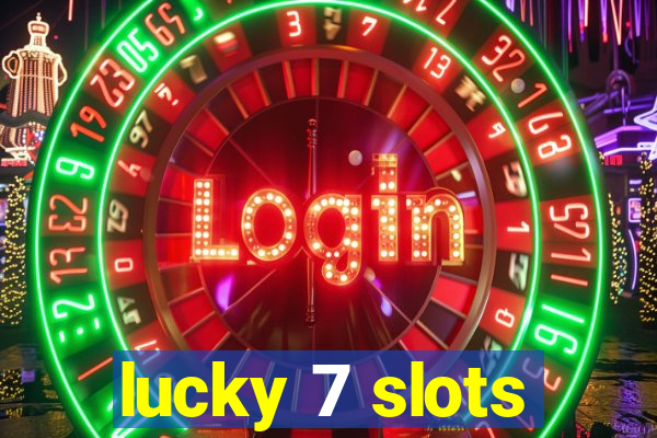 lucky 7 slots