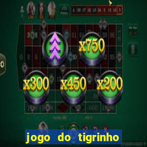 jogo do tigrinho da casa chinesa