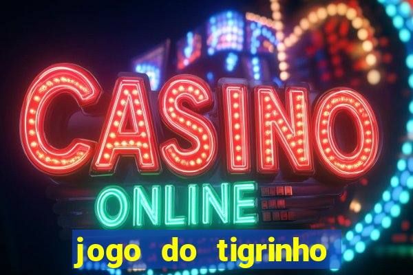 jogo do tigrinho da casa chinesa