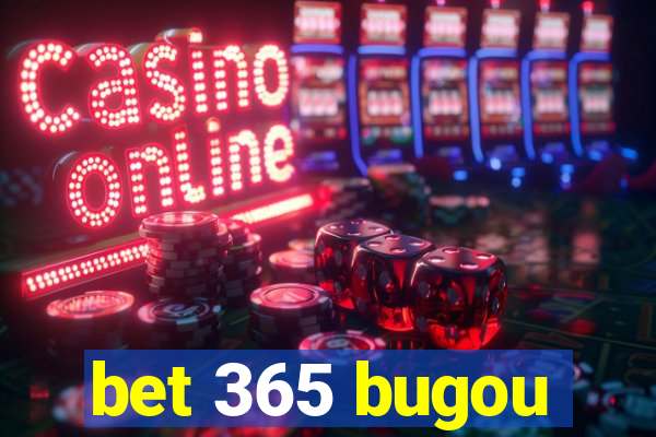 bet 365 bugou