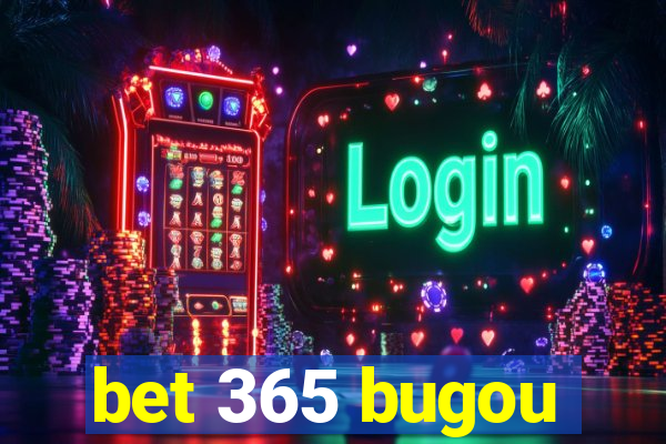 bet 365 bugou