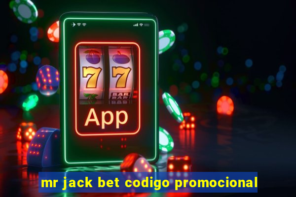 mr jack bet codigo promocional