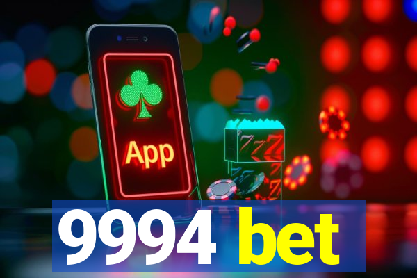 9994 bet