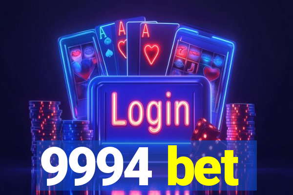 9994 bet