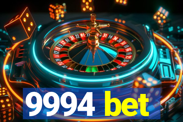 9994 bet