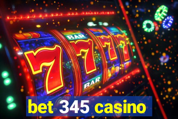 bet 345 casino