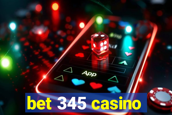 bet 345 casino