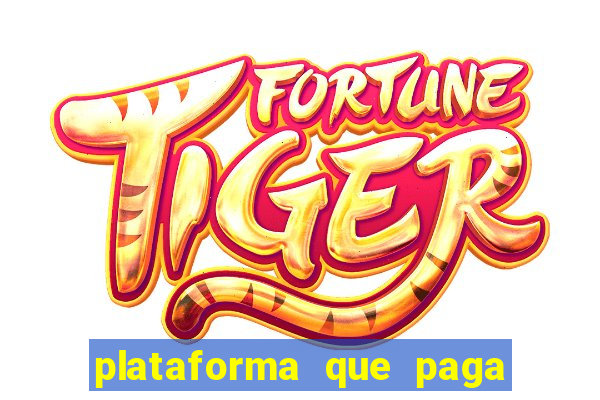 plataforma que paga no cadastro fortune tiger