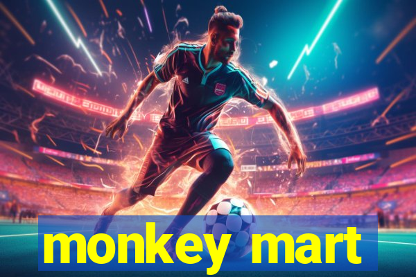 monkey mart