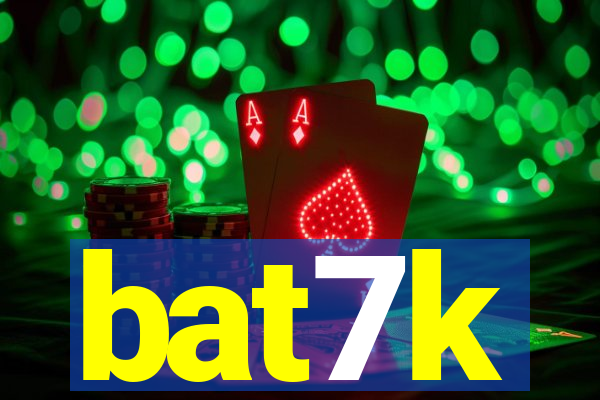 bat7k