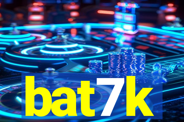 bat7k